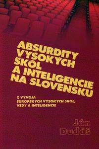 Absurdity vysokých škôl a inteligencie na Slovensku 