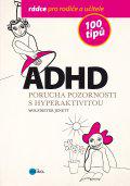 ADHD - 100 tipů pro rodiče a učitele