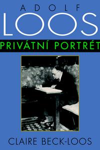 Adolf Loos - Privátní portrét 