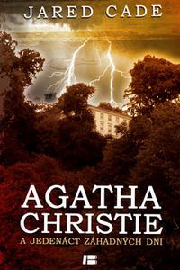 Agatha Christie a jedenáct dní nezvěstná