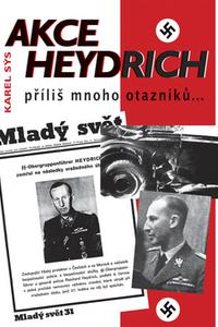 Akce Heydrich - Příliš mnoho otazníku