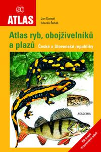 Atlas ryb, obojživelníků a plazů České a Slovenské republiky 