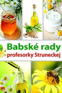 Babské rady profesorky Struneckej