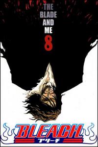 Bleach 8 - The Blade and Me
