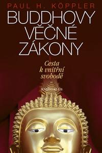 Buddhovy věčné zákony - Cesta k vnitřní svobodě