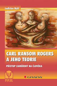 Carl Ransom Rogers a jeho teorie - Přístup zaměřený na člověka 