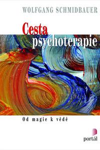 Cesta psychoterapie - Od magie k vědě