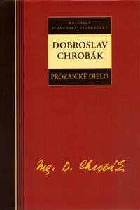 Dobroslav Chrobák - Prozaické dielo