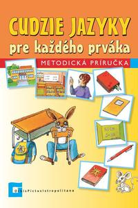 Cudzie jazyky pre každého prváka - Metodická príručka