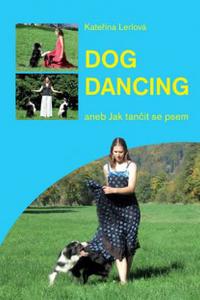 Dogdancing aneb Jak tančit se psem
