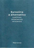 Eurozóna a alternatívy európskej ekonomickej integrácie