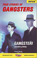Gangsteři pravdivé příběhy / True stories of gangsters