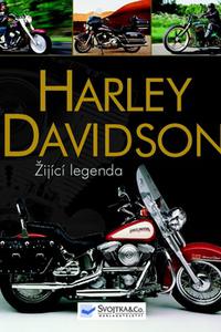Harley Davidson - Žijící legenda 