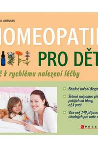 Homeopatie pro děti - Klíč k rychlému nalezení léčby 