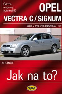 Jak na to? - Opel Vectra C/Signum Vectra C 3/02-7/08, Signum 5/03-7/08