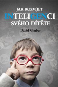 Jak rozvíjet inteligenci svého dítěte