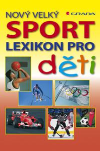 Nový velký lexikon pro děti - Sport