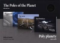 Póly planety - staré a nové (trilogie) / The Poles of the Planet - old and new (3x kniha)