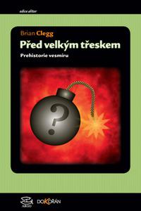 Před velkým třeskem - Prehistorie vesmíru 