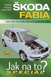 Jak na to? špeciál - Škoda Fabia 11/99-3/07, Combi 11/00-12/07, Sedan 6/01-12/07