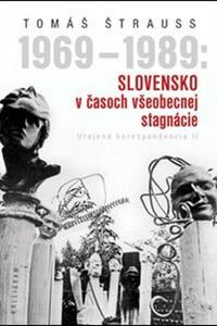 1969 - 1989: Slovensko v časoch všeobecnej stagnácie 