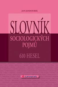 Slovník sociologických pojmů - 610 hesel 