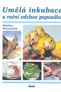 Umělá inkubace a ruční odchov papoušků